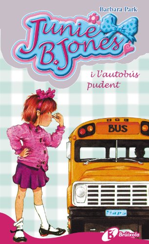 Imagen de archivo de Junie B. Jones I L'autobus Pudent / Junie B. Jones and the Stupid Smelly Bus a la venta por medimops