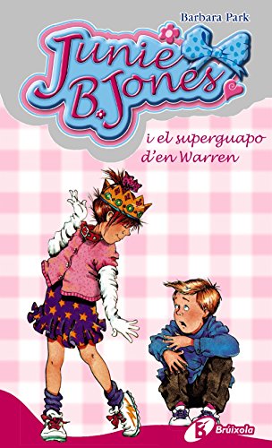 Imagen de archivo de Junie B. Jones I El Superguapo D'en Warren / Junie B. Jones Loves Handsome Warren a la venta por medimops