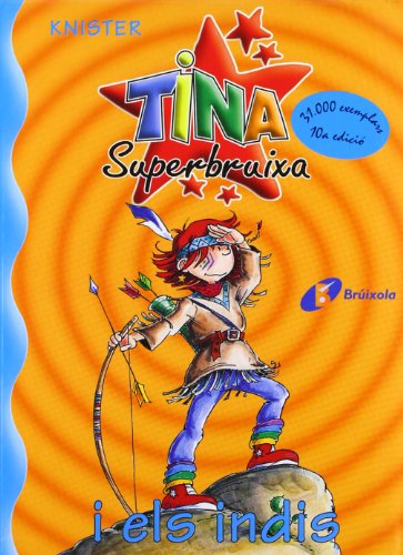 Imagen de archivo de Tina superbruixa i els indis (Catal - Brixola - Tina Superbruixa) a la venta por medimops
