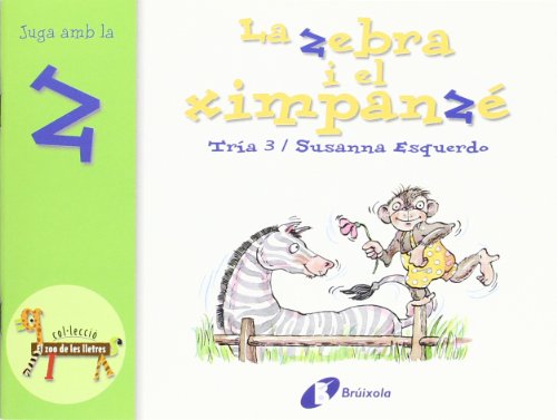 Imagen de archivo de LA ZEBRA I EL XIMPANZ (Z). JUGA AMB LA Z a la venta por KALAMO LIBROS, S.L.