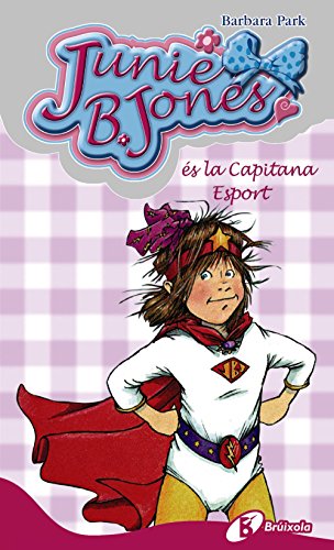 Imagen de archivo de Junie B. Jones s la capitana esport / Junie B. Jones Is Captain Field Day a la venta por Revaluation Books