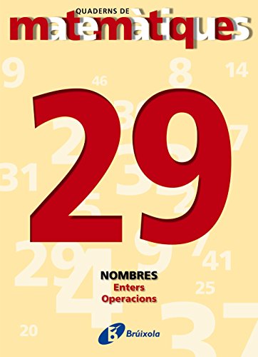 9788483044551: 29 Enters. Operacions (Quaderns De Matematiques/ Mathematics Notebooks) (Catalan Edition)