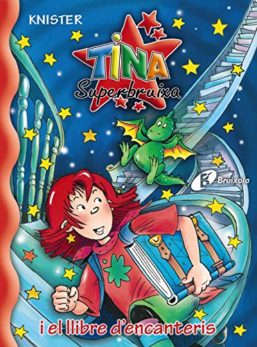 Tina Superbruixa i el llibre d'encanteris (Catalá - A Partir De 8 Anys - Personatges - Tina Superbruixa) - KNISTER