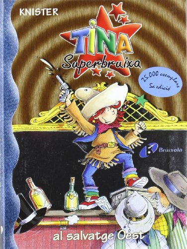 9788483048276: Tina Superbruixa Al Salvatge Oest (Bruixola. Tina Superbruixa/ Compass. Tina Superbruixa)