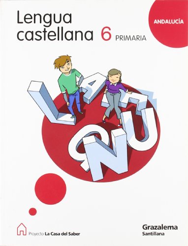 9788483052365: LENGUA 6 PRIMARIA LA CASA DEL SABER