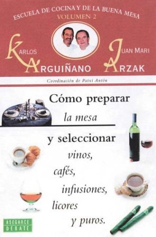 9788483060858: Como Prepar La Mesa Y Seleccionar Vinos,Cafes,Infusiones,Licores Y (Toros (cossio))