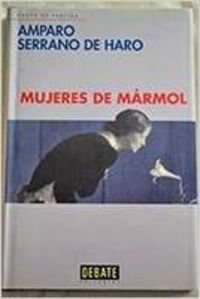 Imagen de archivo de Mujeres De Marmol/ Marble Women (Spanish Edition) a la venta por Iridium_Books