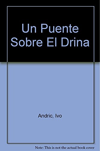 Imagen de archivo de Un Puente Sobre El Drina (spanish Edition) a la venta por RecicLibros