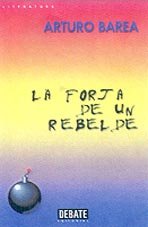 Imagen de archivo de La Forja De Un Rebelde (Spanish Edition) a la venta por Vashon Island Books
