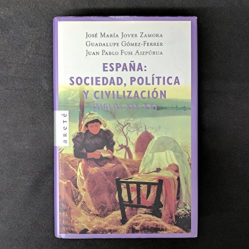 Imagen de archivo de España : Sociedad, Politica y Civilizacion a la venta por Better World Books