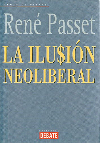 9788483064092: Ilusion Neoliberal, La