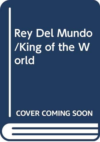 Beispielbild fr Rey Del Mundo/King of the World (Spanish Edition) zum Verkauf von Iridium_Books