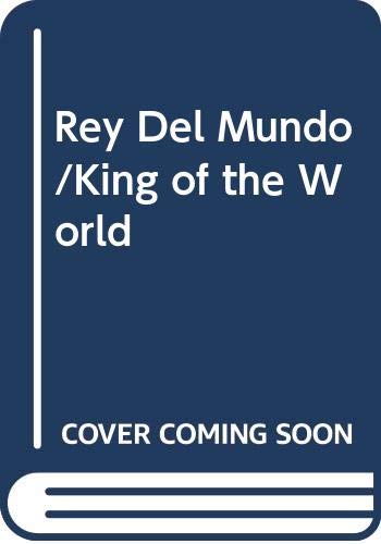 9788483064283: Rey Del Mundo/King of the World