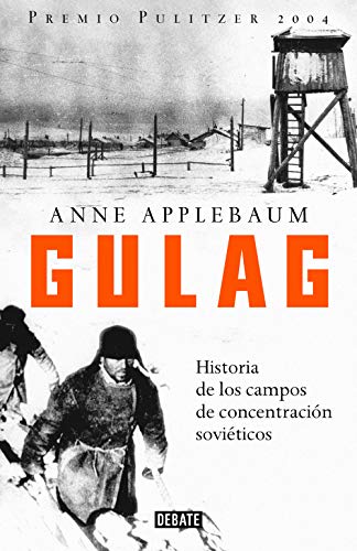 9788483065785: Gulag: Historia de los campos de concentracin soviticos (Spanish Edition)