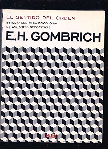 El sentido del orden. Estudio sobre la psicologia de las artes decorativas (9788483065877) by E.H. Gombrich