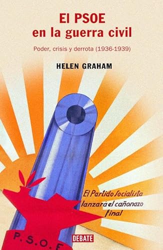 9788483066096: El PSOE en la guerra civil: Poder, crisis y derrota (1936-1939) (Poltica)