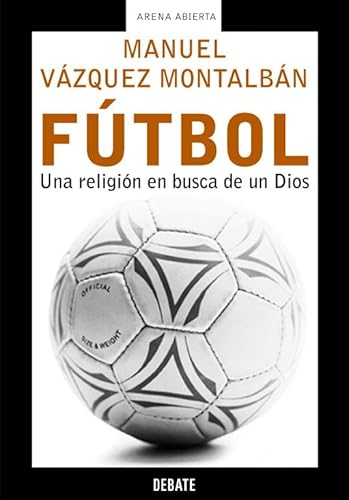 9788483066119: Ftbol: Una religin en busca de un Dios (Crnica y Periodismo)