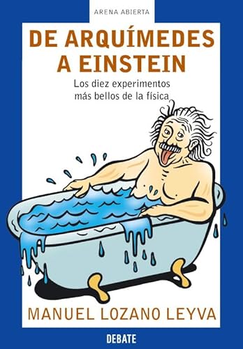 Stock image for De Arqumedes a Einstein: los Diez Experimentos Ms Bellos de la Fsica for sale by Hamelyn
