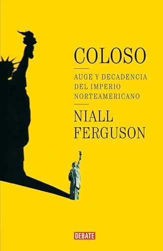 Stock image for Coloso / Colossus: Auge y decadencia del imperio Americano / The Rise and Fall of the American Empire (Spanish Edition) for sale by Iridium_Books