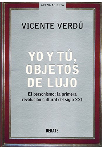 Beispielbild fr TU,YO,OBJETO DE LUJO-DEBATE (SIN COLECCION) VERDU,VICENTE zum Verkauf von VANLIBER