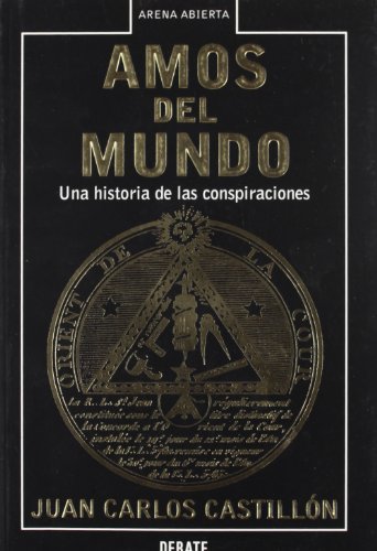 Imagen de archivo de Amos del mundo: Una historia de las conspiraciones (Arena Abie) (Spanish Edition) a la venta por BooksRun