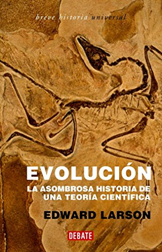 EvoluciÃ³n: La asombrosa historia de una teorÃ­a cientÃ­fica (Spanish Edition) (9788483066775) by LARSON, EDWARD J.