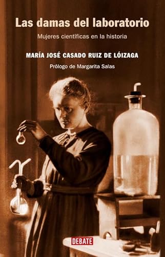 Stock image for Las damas del laboratorio Mujeres cientficas en la historia for sale by Iridium_Books