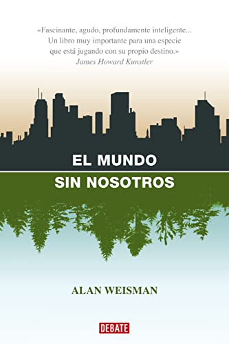 9788483067437: El mundo sin nosotros (Sociedad)