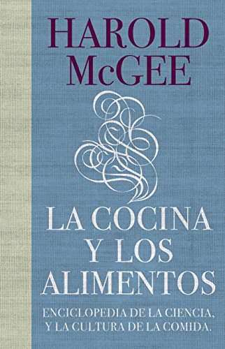 9788483067444: La cocina y los alimentos: Enciclopedia de la ciencia y la cultura de la comida / On Food and Cooking (Spanish Edition)