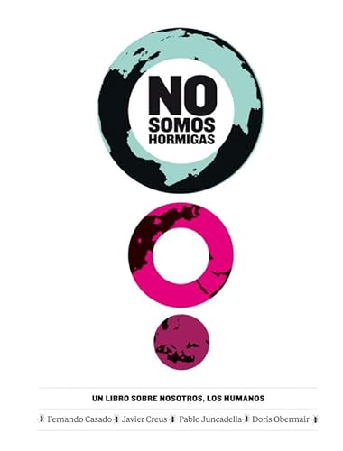 Stock image for No somos hormigas : un libro sobre nosotros, los humanos (DEBATE, Band 18036) for sale by medimops