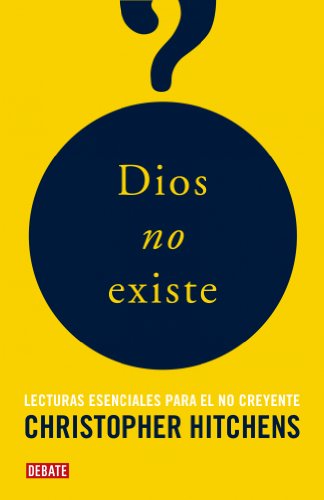 9788483068243: Dios no existe/ The Portable Atheist: Lecturas esenciales para el no creyente