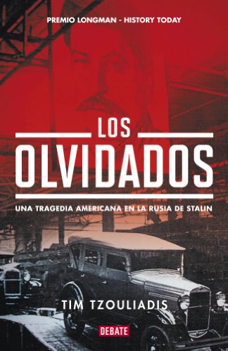 9788483068465: Los olvidados: Una tragedia americana en la Rusia de Stalin (Historia)