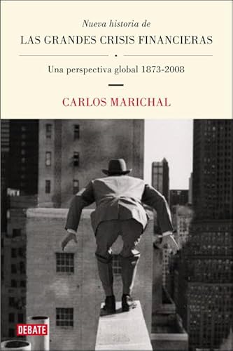 Beispielbild fr Nueva historia de las grandes crisis financieras / New History of the Big Financial Crisis: Una perspectiva global, 1873-2008 / A Global Perspective, 1873-2008 zum Verkauf von medimops