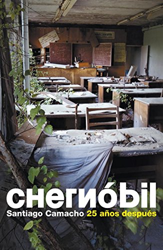 Stock image for Chernobil / Chernobyl: 25 años después / 25 Years After (Spanish Edition) for sale by Alplaus Books