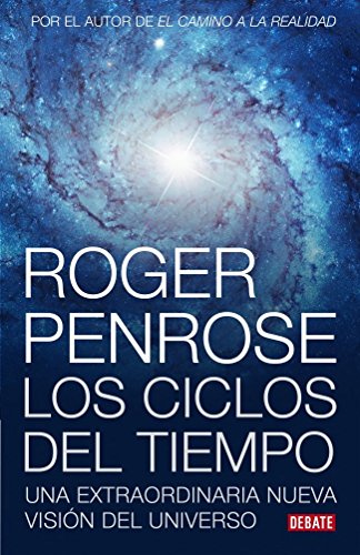 9788483069226: Ciclos del tiempo / Cycles Of Time: Una extraordinaria nueva vision del universo / An Extraordinary New Vision of the Universe