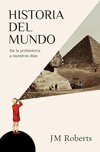 Historia del mundo: De la prehistoria a nuestros dÃ­as (Spanish Edition) (9788483069325) by Roberts, J.M.