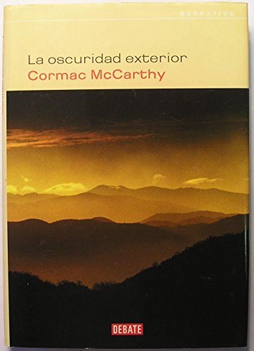 Imagen de archivo de La Oscuridad Exterior/ The Foreign darkness (Narrativa) (Spanish Edition) a la venta por Iridium_Books