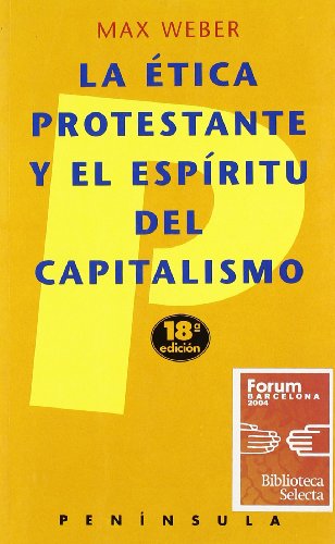 Imagen de archivo de La tica protestante y el espritu del capitalismo (Edicin 1997, Col. Historia / Ciencia / Sociedad) a la venta por Libros Angulo