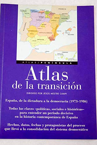Imagen de archivo de Atlas de la transicio?n: Espan?a, de la dictadura a la democracia (1973-1986) (Spanish Edition) a la venta por Iridium_Books