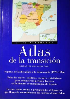 Stock image for Atlas de la transicio?n: Espan?a, de la dictadura a la democracia (1973-1986) (Spanish Edition) for sale by Iridium_Books