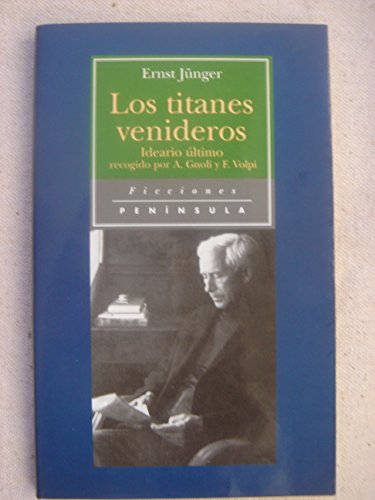 Imagen de archivo de LOS TITANES VENIDEROS. Ideario ltimo recogido por A. Gnoli y F. Volpi. a la venta por Librera Races