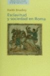 Esclavitud y sociedad en Roma (9788483071601) by Bradley, Keith R.