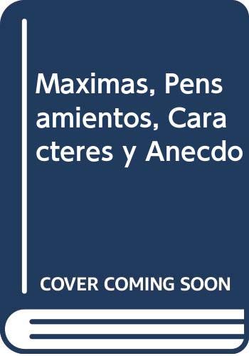 MÃ¡ximas, pensamientos, caracteres y anÃ©cdotas.: SelecciÃ³n, traducciÃ³n, presentaciÃ³n y notas de Antonio MartÃ­nez SarriÃ³n. (9788483071779) by Chamfort