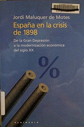 Stock image for Espaa en la crisis del 1898: De la Gran Depresin a la modernizacin for sale by OM Books