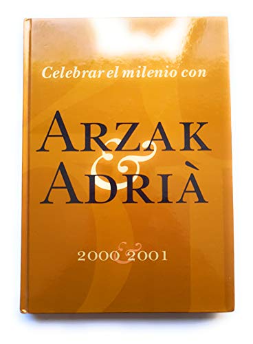 Stock image for Celebrar el milenio con arzak & adria 2000/2001 for sale by medimops