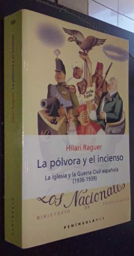 Stock image for La po lvora y el incienso: La Iglesia y la Guerra Civil Espan~ola, 1936-1939 (Historia, ciencia, sociedad) (Spanish Edition) for sale by HPB-Red