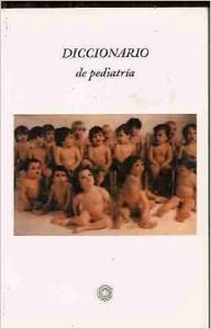 Imagen de archivo de DICCIONARIO DE PEDIATRIA a la venta por Ducable Libros