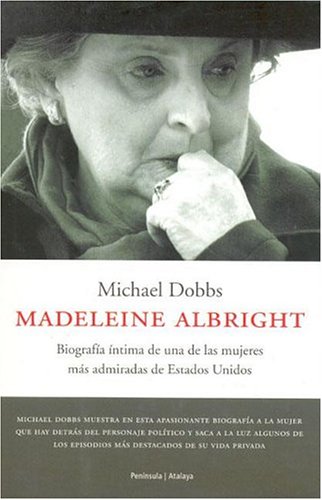 9788483075067: Madeleine Albright.: Biografa ntima de una de las mujeres ms admiradas de Estados Unidos (Atalaya) (Spanish Edition)