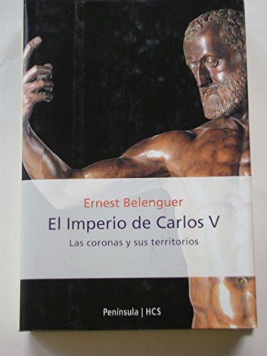 9788483075258: El Imperio de Carlos V: Las coronas y sus territorios (HISTORIA, CIENCIA Y SOCIEDAD)