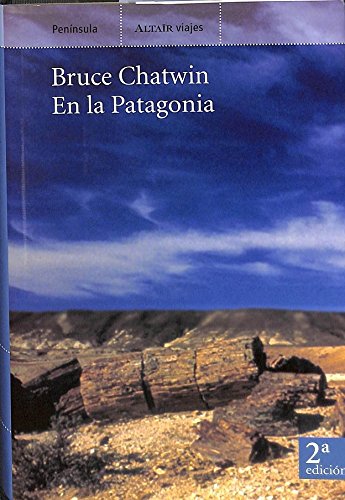 ego hold Tutor En la Patagonia - Chatwin, Bruce: 9788483075432 - AbeBooks